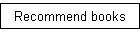 Recommend books